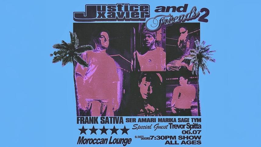 justicexavier amp Friends w Frank Sativa Ser Amari and more 06 07