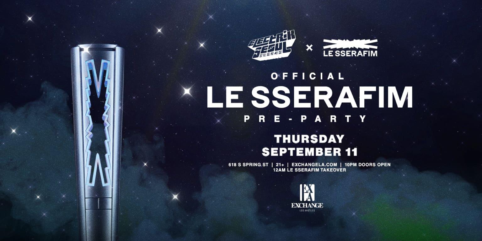 Electrik Seoul Official LE SSERAFIM Pre Party