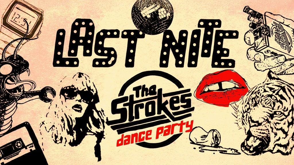 Last Nite The Strokes Dance Party 08 16