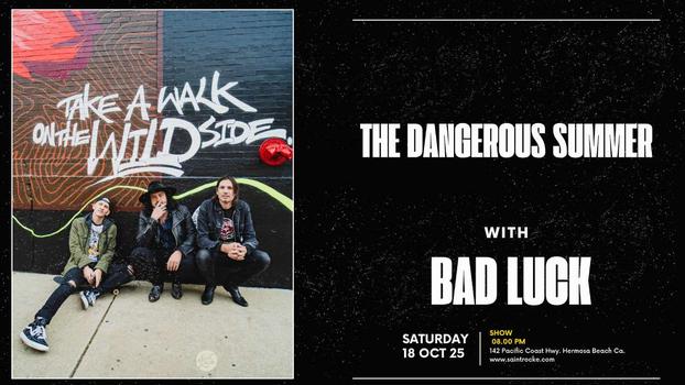 The Dangerous Summer w Bad Luck