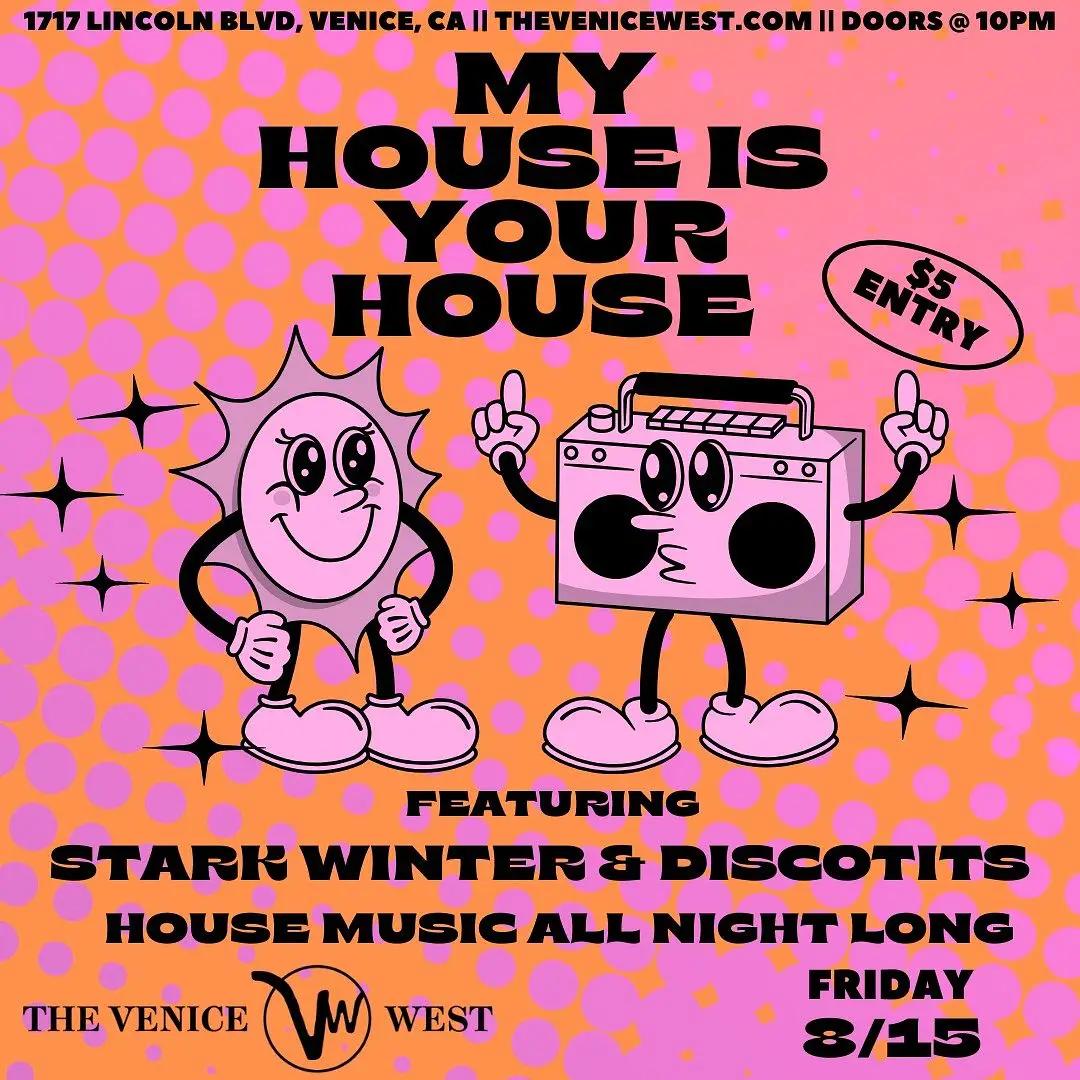 My House Is Your House Ladies Night
